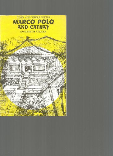 Marco Polo and Cathay (Then & There Series)