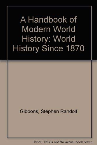 Imagen de archivo de A Handbook of Modern World History: World History Since 1870 a la venta por AwesomeBooks