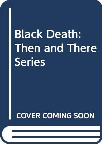 Beispielbild fr The Black Death (Then & There Series) zum Verkauf von WorldofBooks
