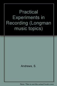 Imagen de archivo de Practical Experiments in Recording (Longman music topics) a la venta por Hay-on-Wye Booksellers