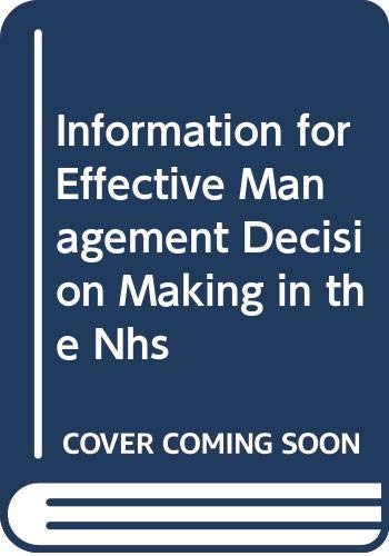 Stock image for Information for Effective Management Decision Making in the NHS for sale by Phatpocket Limited