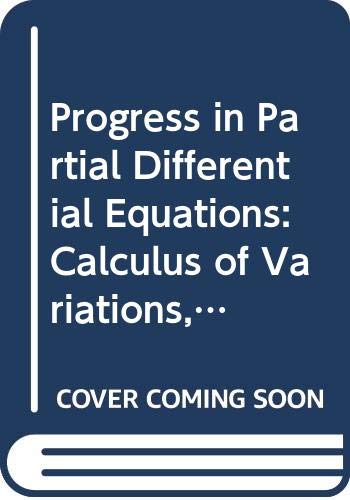 9780582210141: Progress in Partial Differential Equations: Calculus of Variations, Applications (Pitman Research Notes In Mathematics Series)