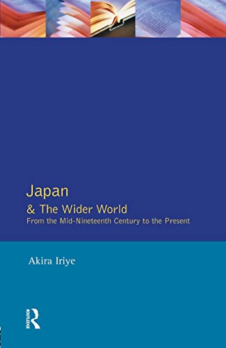 9780582210530: Japan and the Wider World: From the Mid-Nineteenth Century to the Present