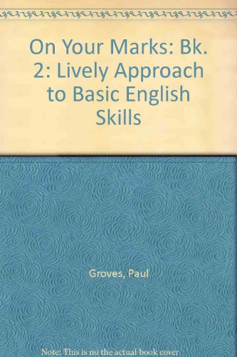 Imagen de archivo de On Your Marks: Bk. 2: Lively Approach to Basic English Skills a la venta por AwesomeBooks