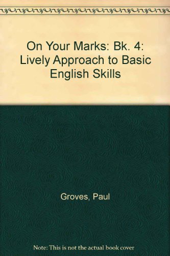 On Your Marks: Book 4 (9780582211469) by Groves, P; Griffin, J; Grimshaw, N