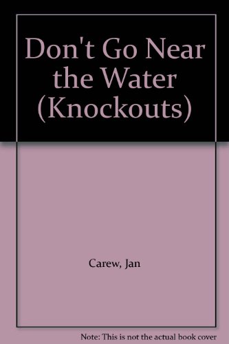 Don't Go Near the Water (KNOC) (9780582211773) by Carew, J