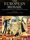 Beispielbild fr The European Mosaic: Contemporary Politics, Economics and Culture zum Verkauf von Dunaway Books