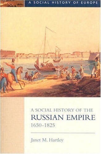 Stock image for A Social History of the Russian Empire, 1650-1825 for sale by ThriftBooks-Atlanta