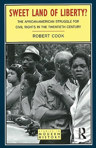 Beispielbild fr Sweet Land of Liberty? : The African-American Struggle for Civil Rights in the Twentieth Century zum Verkauf von Better World Books