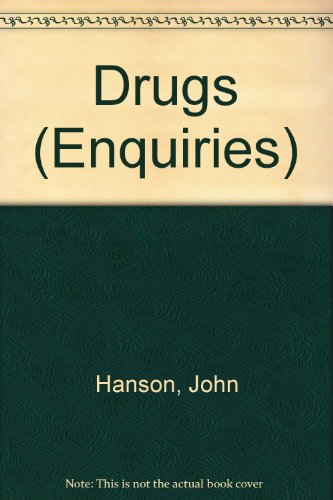 Drugs: A Factual Report (Enquiries) (9780582215634) by Hanson, William John