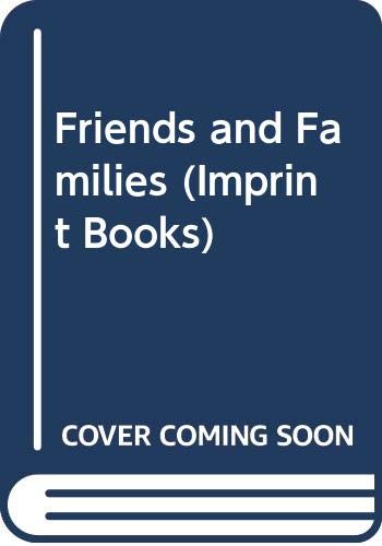 Stock image for Friends and Families (Imprint Books) for sale by medimops