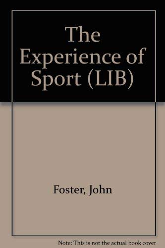 The Experience of Sport (LIB) (9780582217423) by Foster, John L.