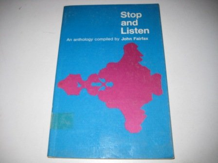 Stop and listen: An anthology of thirteen living poets, (9780582219724) by Fairfax, John