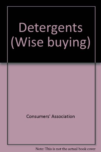 Detergents (Wise buying) (9780582220096) by Consumers' Association