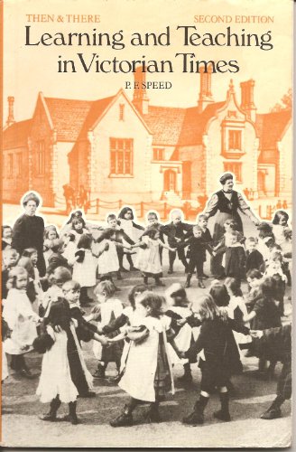 Learning and Teaching in Victorian Times (9780582221079) by P-f-speed