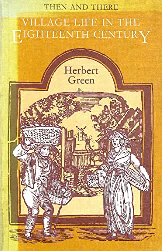 Beispielbild fr Village Life in the Eighteenth Century (Then & There S.) zum Verkauf von WorldofBooks