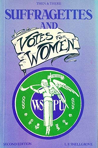 Imagen de archivo de Suffragettes and Votes for Women (Then & There S.) a la venta por WorldofBooks