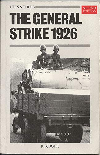 Imagen de archivo de The General Strike, 1926 (Then & There S.) a la venta por Goldstone Books