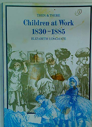 Imagen de archivo de Children at Work, Eighteen Thirty to Eighteen Eighty-Five a la venta por Better World Books