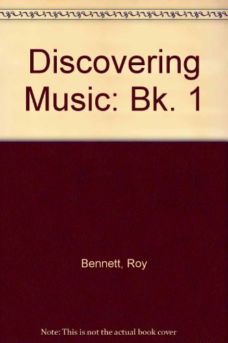 Discovering Music (9780582223127) by Bennett, Roy