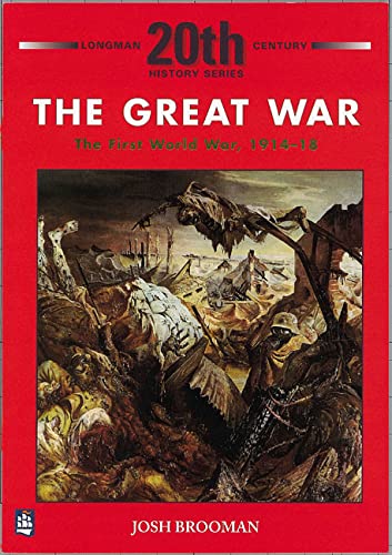 Beispielbild fr The Great War: The First World War 1914-18 (LONGMAN TWENTIETH CENTURY HISTORY SERIES) zum Verkauf von WorldofBooks