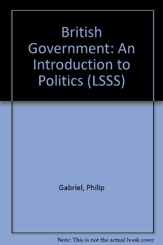 British Government (Longman Social Science Studies) (LSSS) (9780582224803) by Gabriel/Philip