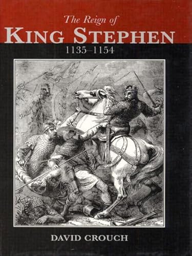 9780582226586: The Reign of King Stephen, 1135-1154