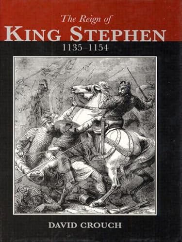 9780582226586: The Reign of King Stephen: 1135-1154