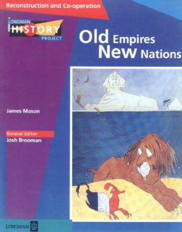 Beispielbild fr Old Empires New Nations Reconstruction and Co-Operation (LONGMAN HISTORY PROJECT) zum Verkauf von AwesomeBooks