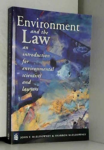 Stock image for Environment and The Law:An Introduction for Environmental Scientists and Lawyers for sale by WorldofBooks