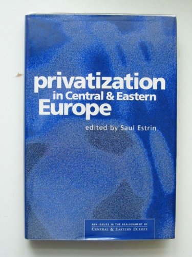 Beispielbild fr Privatization in Central and Eastern Europe. zum Verkauf von Kloof Booksellers & Scientia Verlag