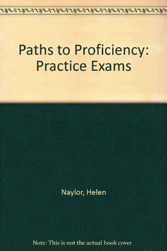 Paths to Proficiency Practice Exams: Practice Exams - Key and Transcripts (9780582227859) by Helen Hagger St Naylor