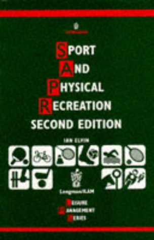 Sport and Physical Recreation (Longman/ILAM Leisure Management Series) - I.  Elvin: 9780582228115 - AbeBooks