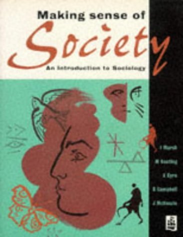 Imagen de archivo de Making Sense of Society: An Introduction to Sociology a la venta por AwesomeBooks