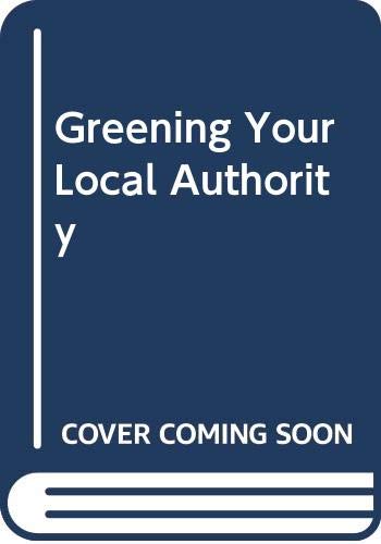 Greening Your Local Authority: Sustainable Development at the Local Level (9780582229068) by Hams, Tony; Jacobs, Michael; Levett, Roger; Lusser, Helmut; Morphet, Janice; Taylor, Derek