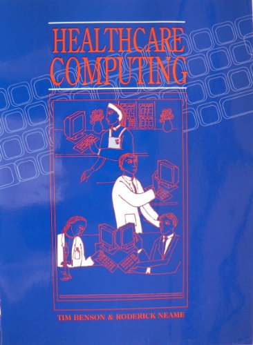 Stock image for Healthcare Computing (Longman Health Management) for sale by Aardvark Rare Books