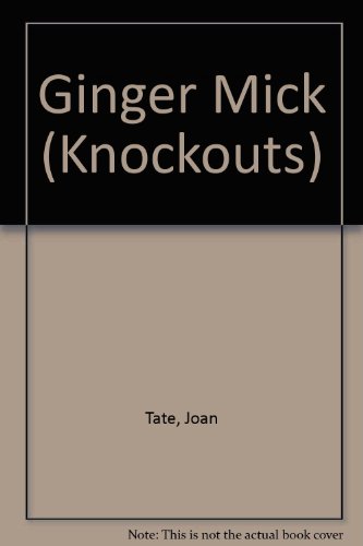 Ginger Mick (Knockouts) (9780582231313) by Tate, Joan