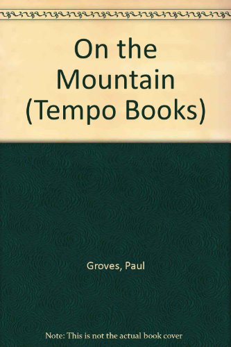 On the Mountain (Tempo Books) (9780582231719) by Groves, Paul; Stratta, Leslie