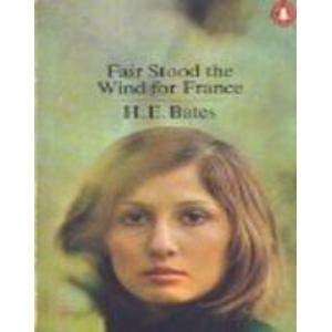9780582233300: Fair stood the wind for France: Together with two short stories Yours is the earth and A Silas idyll (Longman imprint books)