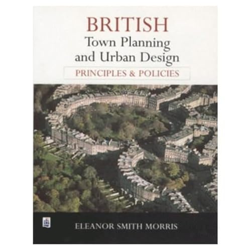 British Town Planning and Urban Design: Principles and Policy