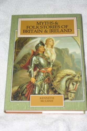 Beispielbild fr Myths and Folk Stories of Britain and Ireland zum Verkauf von WorldofBooks
