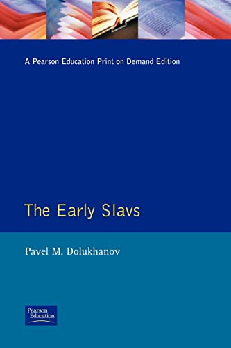 The Early Slavs: Eastern Europe from the Initial Settlement to the Kievan Rus - Dolukhanov, Pavel