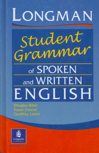 Longman Student Grammar of Spoken and Written English (9780582237278) by Biber, Douglas; Conrad, Susan; Leech, Geoffrey; Longman