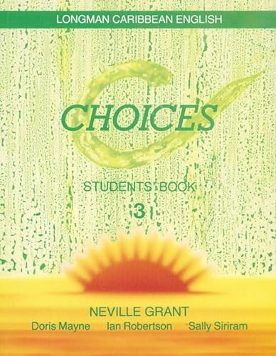 Choices: Book 3 (9780582237353) by Grant, Neville; Mayne, Doris; Robertson, Ian; Siriram, Sally