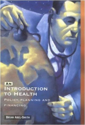 Beispielbild fr An Introduction to Health: Policy, Planning, and Financing zum Verkauf von Bookmonger.Ltd