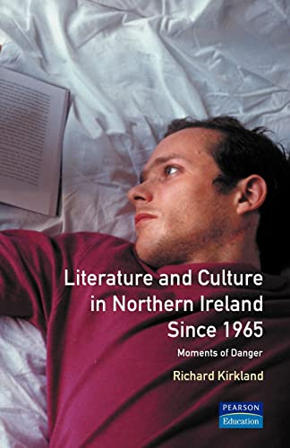 Beispielbild fr Literature and Culture in Northern Ireland Since 1965: Moments of Danger (Longman Studies In Twentieth Century Literature) zum Verkauf von WorldofBooks