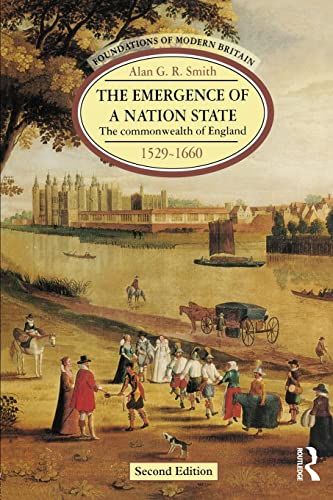 Imagen de archivo de The Emergence of a Nation State 1529-1660: The Commonwealth of England 1529-1660 (2nd Edition) (Foundations of Modern Britain) a la venta por AwesomeBooks