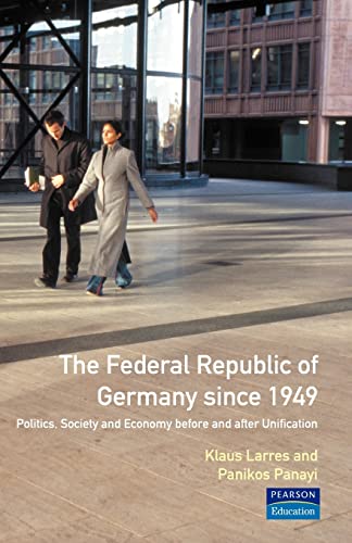 9780582238916: The Federal Republic of Germany since 1949: Politics, Society and Economy before and after Unification