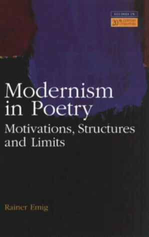 Stock image for Modernism in Poetry: Motivations, Structures and Limits (Longman Studies In Twentieth Century Literature) for sale by Aardvark Rare Books