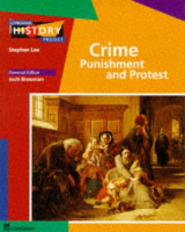 Beispielbild fr Crime, Punishment & Protest Study in Development (LONGMAN HISTORY PROJECT) zum Verkauf von WorldofBooks